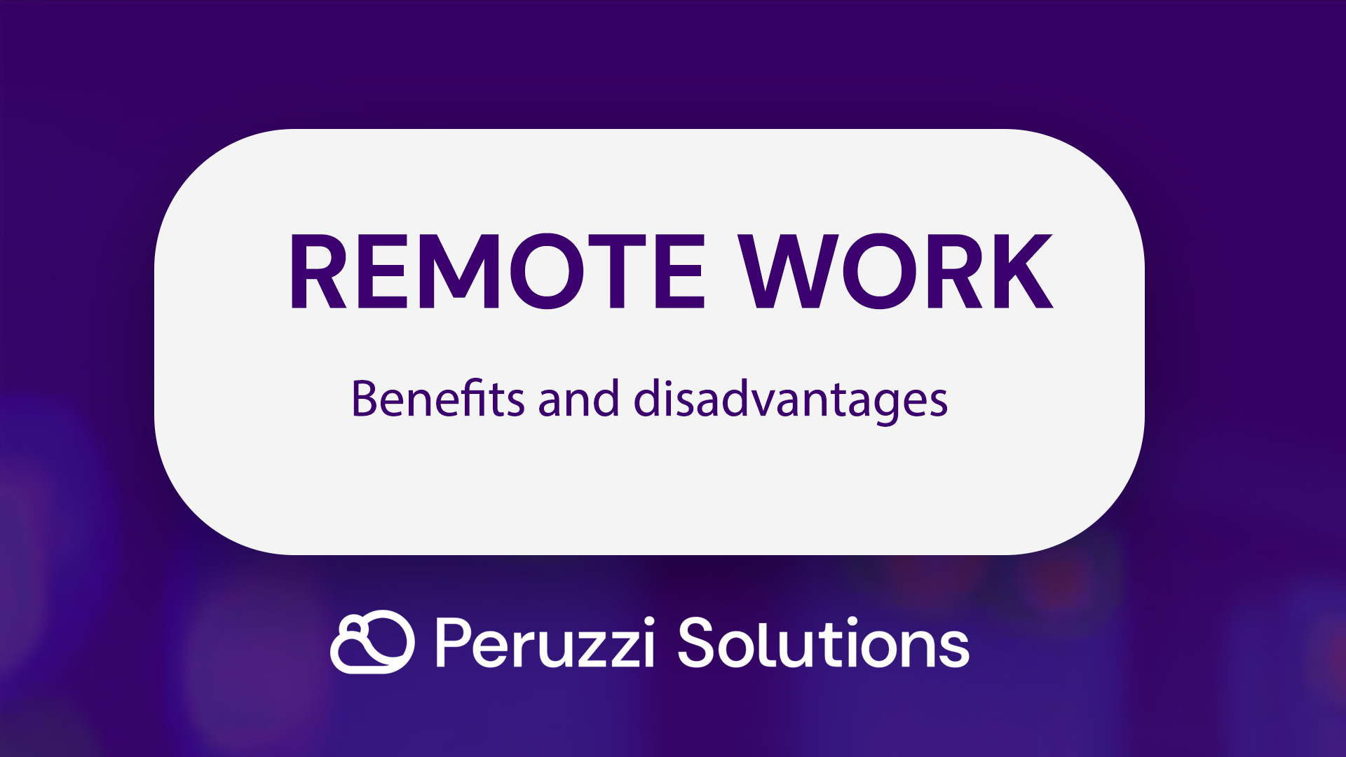 Remote work - benefits and disadvantages